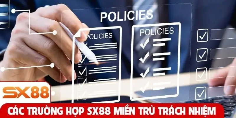 Các trường hợp SX88 miền trừ trách nhiệm
