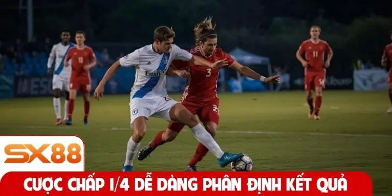 Cược chấp 1/4 dễ dàng phân định kết quả