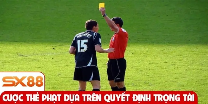 Cược thẻ phạt dựa trên quyết định trọng tài