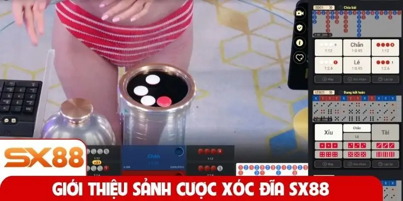 Giới thiệu sảnh cược Xóc Đĩa SX88