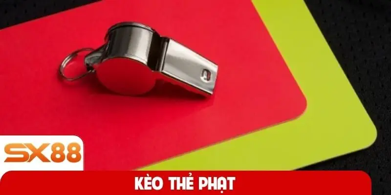 Kèo thẻ phạt