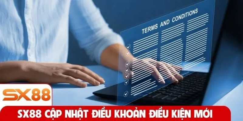 SX88 cập nhật điều khoản điều kiện mới