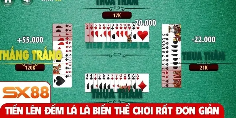 Tiến lên đếm lá là biến thể chơi rất đơn giản