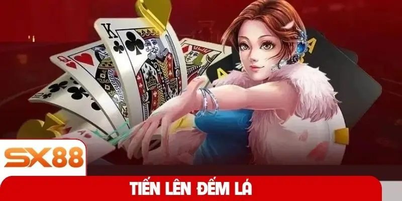 Tiến lên đếm lá